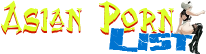 Asian Porn List